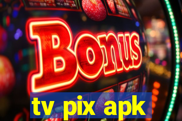 tv pix apk